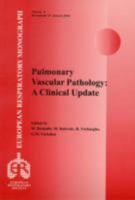 Pulmonary Vascular Pathology: A Clinical Update (European Respiratory Monograph) 1904097316 Book Cover
