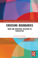 Crossing Boundaries: Work and Industrial Relations in Perspective 0367408023 Book Cover