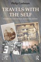 Travels with the Self: Interpreting Psychology as Cultural History 1138605549 Book Cover