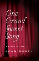 One Grand Sweet Song: A Memoir in Essays 1647428114 Book Cover