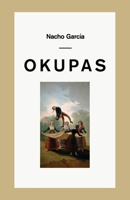 Okupas: Una breve historia sobre el problema de la vivienda B0FTKY7YRN Book Cover