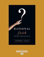 Rational Faith: A Philosopher's Defense of Christianity 0830844740 Book Cover