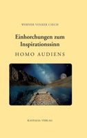 Einhorchungen zum Inspirationssinn: Homo Audiens 3980590240 Book Cover