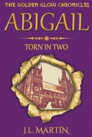 Abigail- Torn in Two: Series One- Book Two 1925852040 Book Cover