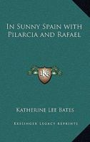 In Sunny Spain with Pilarcia and Rafael 1162774886 Book Cover