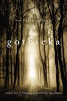 Gothicka: Vampire Heroes, Human Gods, and the New Supernatural 0674725921 Book Cover