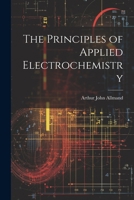 The Principles of Applied Electrochemistry 1021686425 Book Cover