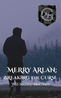 Merry Arlan: Breaking The Curse 1739952502 Book Cover