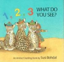 1,2,3 What Do You See? 1558586466 Book Cover