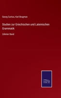 Studien zur Griechischen und Lateinischen Grammatik: Zehnter Band 3752513020 Book Cover