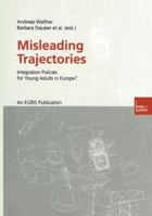 Misleading Trajectories: Integration Policies for Young Adults in Europe? 3663108104 Book Cover