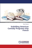 Subtitling American Comedy Programs Into French 3659350257 Book Cover