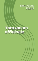 Taraxacum officinale (Italian Edition) B0DST9SQ7T Book Cover