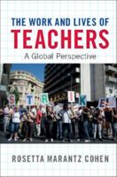 The Work and Lives of Teachers: A Global Perspective 1316501639 Book Cover