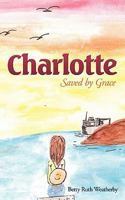 Charlotte: Saved by Grace (The Lanover Family Saga Book 1) 1615072934 Book Cover
