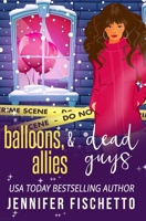 Balloons, Allies & Dead Guys B09PHG434K Book Cover