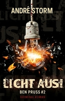 Licht aus!: Cozy-Krimi aus dem Ruhrgebiet – Der zweite Fall für Privatdetektiv Ben Pruss (German Edition) B0GL99CT4J Book Cover