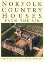 Norfolk Country Houses from the Air 0750923474 Book Cover