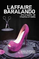 L’affaire Baralando: Une enquête de Charline et Adèle 2370117001 Book Cover