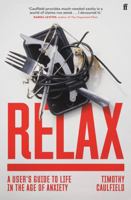 Relax: A User's Guide to Life in the Age of Anxiety 0571365159 Book Cover