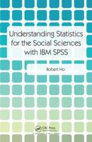 Understanding Statistics for the Social Sciences with IBM SPSS 1138742287 Book Cover