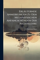 Erläuternde Anmerkungen Zu Den Metaphysischen Anfangsgründen Der Rechtslehre 1246378027 Book Cover