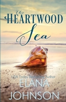 The Heartwood Sea: A Heartwood Sisters Novel (Carter's Cove Beach Romance) 1953506011 Book Cover