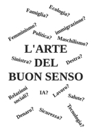 L'Arte Del Buon Senso (Italian Edition) B0FKZ8X8ZY Book Cover