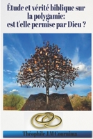 �tude et v�rit� biblique sur la polygamie: est t'elle permise par Dieu ? 1697098835 Book Cover