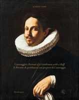 Caravaggio's Portrait of a Gentleman with a Ruff 8874616236 Book Cover
