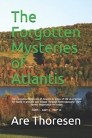 The Forgotten Mysteries of Atlantis: The Forgotten Mysteries of Atlantis In times of the destruction Re-found in present day Ireland Through Anthroposophy Their Karmic importance for today 1519393814 Book Cover
