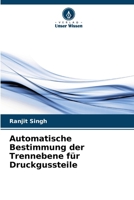 Automatische Bestimmung der Trennebene für Druckgussteile (German Edition) 6207901002 Book Cover
