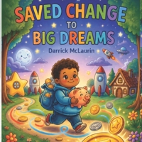 Saved change to BIG dreams B0H1VNTDBP Book Cover
