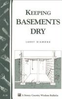 Keeping Basements Dry: Storey Country Wisdom Bulletin  A-26 0882662007 Book Cover