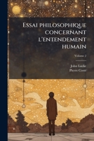 Essai philosophique concernant l'entendement humain (French Edition) 1023978229 Book Cover