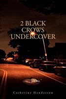 2 Black Crows Undercover 146537261X Book Cover