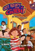 Get Ready For Gabi #3 (Get Ready For Gabi) 0439475228 Book Cover