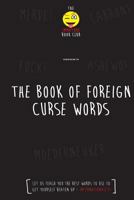 The Foreign Book of Curse Words 1541078438 Book Cover