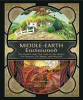 Middle-earth Envisioned: The Hobbit and The Lord of the Rings: On Screen, On Stage, and Beyond 1937994279 Book Cover
