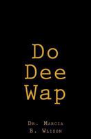 Do Dee Wap 1494780291 Book Cover