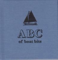 ABC of Boat Bits 0993477917 Book Cover