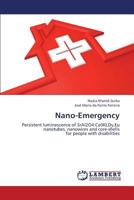 Nano-Emergency: Persistent luminescence of SrAl2O4:Ce(III),Dy,Eu nanotubes, nanowires and core-shells for people with disabilities 3659334049 Book Cover