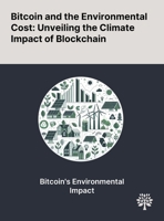 Bitcoin and the Environmental Cost: Unveiling the Climate Impact of Blockchain 102289983X Book Cover