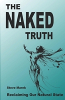 The Naked Truth: Reclaiming Our Natural State B0DWK6XPPS Book Cover