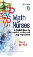 Math for Nurses: A Pocket Guide to Dosage Calculation and Drug Preparation 0781763355 Book Cover