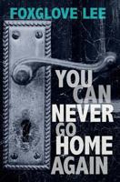 You Can Never Go Home Again 1539340821 Book Cover