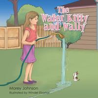 The Water Kitty and Wally 1490766847 Book Cover