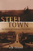 Steel Town: The Making and Breaking of Port Kembla 052285026X Book Cover