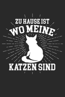 zu Hause ist wo meine Katzen sind: Notizbuch/Tagebuch/Organizer/120 Karierte Seiten/ 6x9 Zoll 1710058447 Book Cover