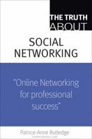 The Truth About Profiting from Social Networking (Truth About) 0789737884 Book Cover